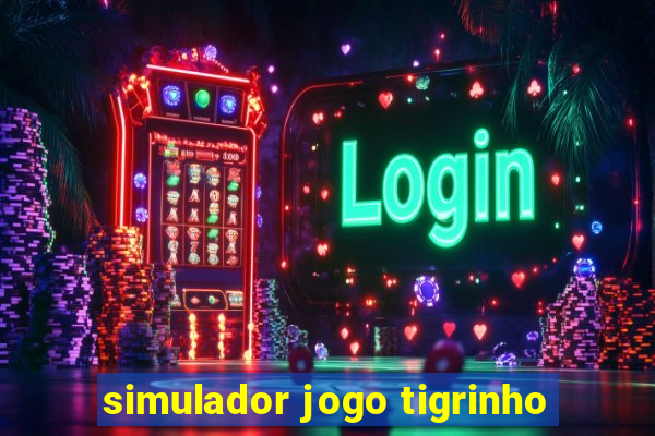 simulador jogo tigrinho